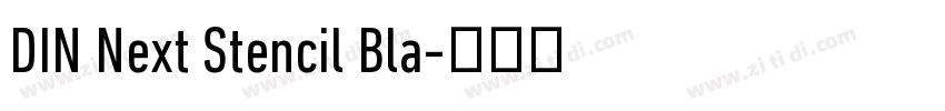 DIN Next Stencil Bla字体转换 DIN Next Stencil Bla字体转换